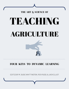 Introducing: The Art and Science of Teaching Agriculture: Four Keys to Dynamic Learning